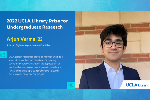 Arjun receives 2022 UCLA Library Prize for Undergraduate Research