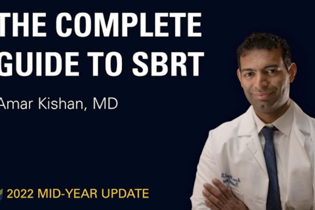 Dr. Amar Kishan and The Complete Guide to SBRT