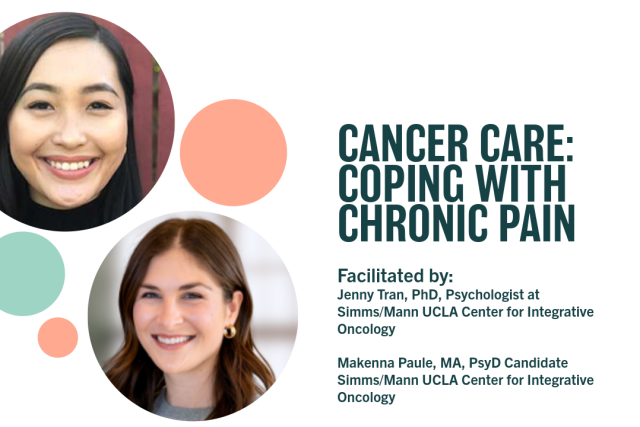 Cancer Care: Coping with Chronic Pain | Facilitated by: Jenny Tran, PhD and Makenna Paule 