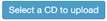 Select a CD to upload