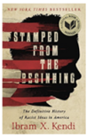 Stamped from the Beginning: The Definitive History of Racist Ideas in America Book Cover