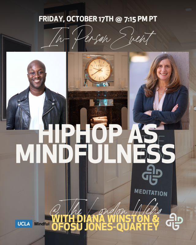 N-PERSON POP*UP - Hip Hop as Mindfulness Sliding Scale West Hollywood, CA | Friday, Oct 17 • 07:15 PM - 08:30 PM PDT • 08:15 PM - 09:30 PM MDT with Diana Winston & Ofosu Jones-Quartey