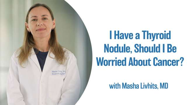 I Have a Thyroid Nodule, Should I Be Worried About Cancer?