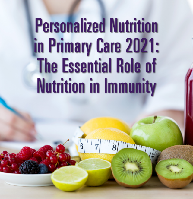 Fruits and measuring tape in front of a doctor with text: “Personalized Nutrition in Primary Care 2021: Nutrition in Immunity.”