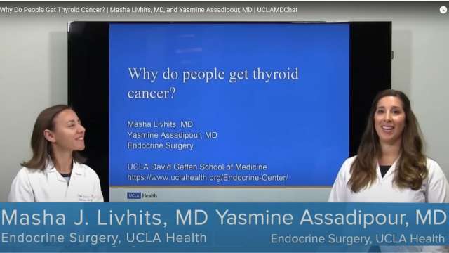 Masha Livhits, MD, and Yasmine Assadipour, MD, discuss the underlying risks for thyroid cancer.