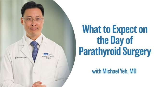 What to Expect on the Day of Parathyroid Surgery