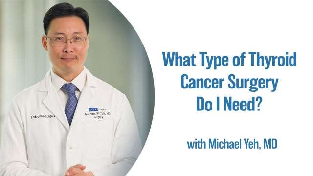 What Type of Thyroid-Cancer Surgery Do I Need?