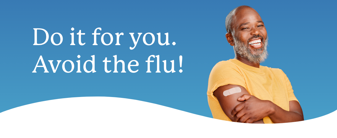 Do it for you. Avoid the flu!
